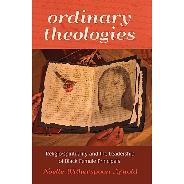 Ordinary Theologies / Black Studies and Critical Thinking Bd.39, Arnold Noelle Witherspoon