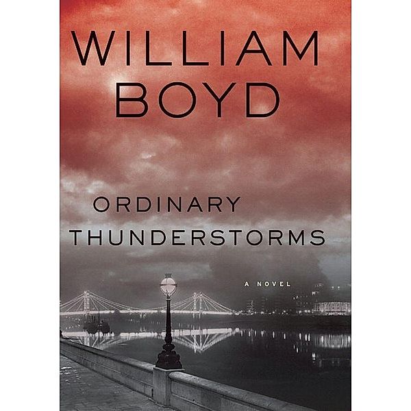 Ordinary Thunderstorms, William Boyd