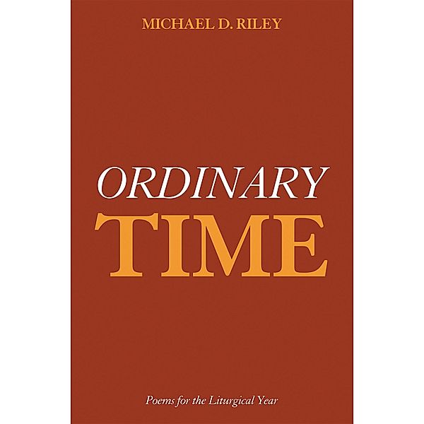 Ordinary Time, Michael D. Riley
