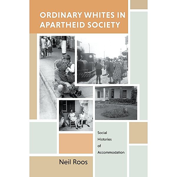 Ordinary Whites in Apartheid Society, Neil Roos