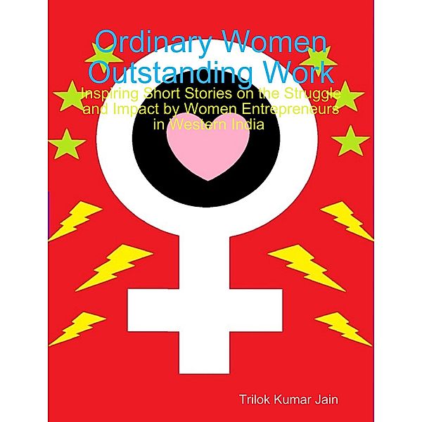 Ordinary Women Outstanding Work, Trilok Kumar Jain
