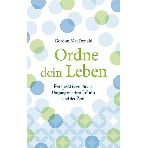 Ordne dein Leben, Gordon MacDonald