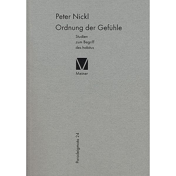 Ordnung der Gefühle / Paradeigmata Bd.24, Peter Nickl