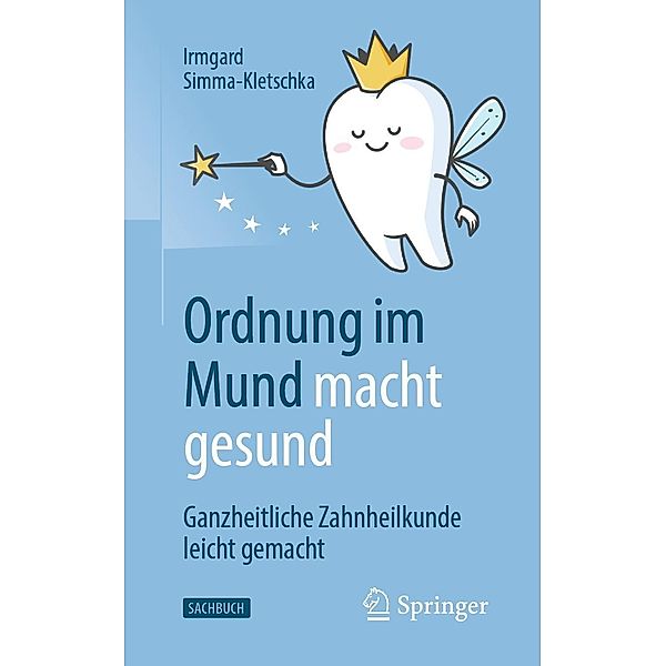 Ordnung im Mund macht gesund, Irmgard Simma-Kletschka