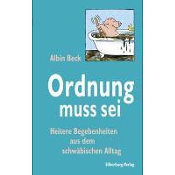 Ordnung muss sei, Albin Beck