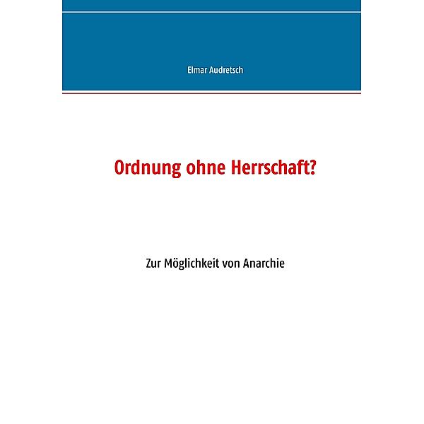 Ordnung ohne Herrschaft?, Elmar Audretsch