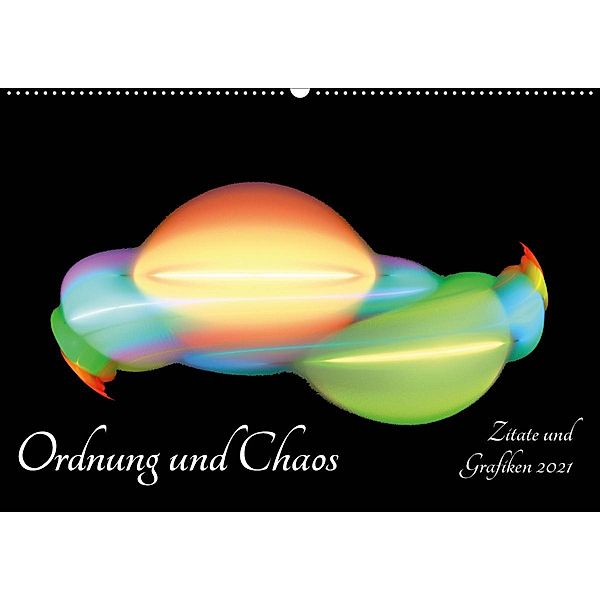Ordnung und Chaos - Zitate und Grafiken 2021 (Wandkalender 2021 DIN A2 quer), Georg Schmitt