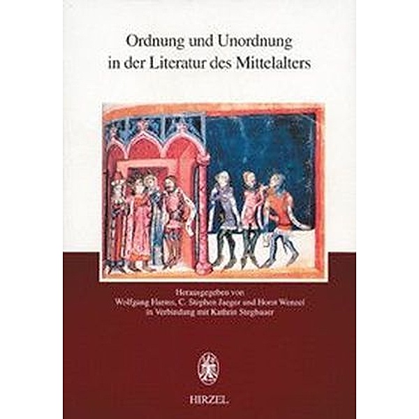 Ordnung und Unordnung in der Literatur des Mittelalters, Horst Wenzel, Stephen Jaeger