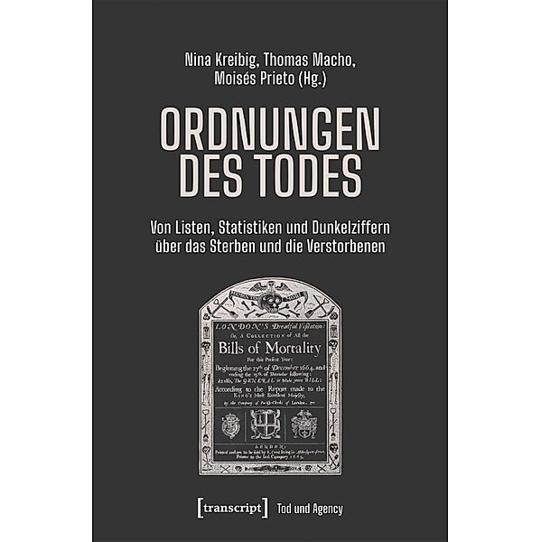Ordnungen des Todes / Tod und Agency. Interdisziplinäre Studien zum Lebensende Bd.1