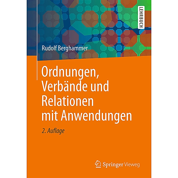 Ordnungen, Verbände und Relationen mit Anwendungen, Rudolf Berghammer