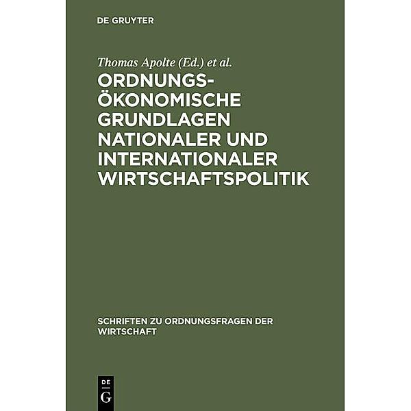 Ordnungsökonomische Grundlagen nationaler und internationaler Wirtschaftspolitik / Schriften zu Ordnungsfragen der Wirtschaft Bd.74
