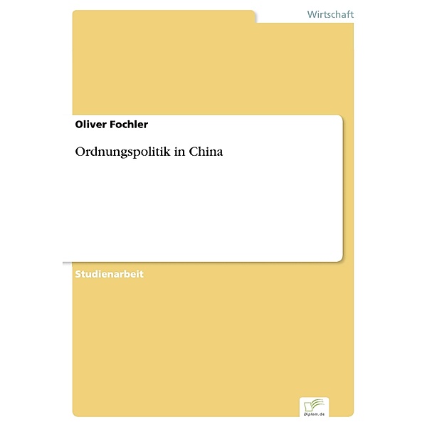 Ordnungspolitik in China, Oliver Fochler
