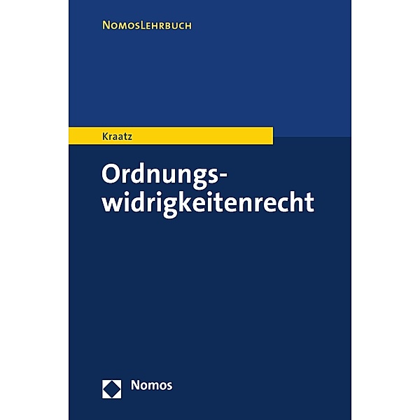 Ordnungswidrigkeitenrecht / NomosLehrbuch, Erik Kraatz
