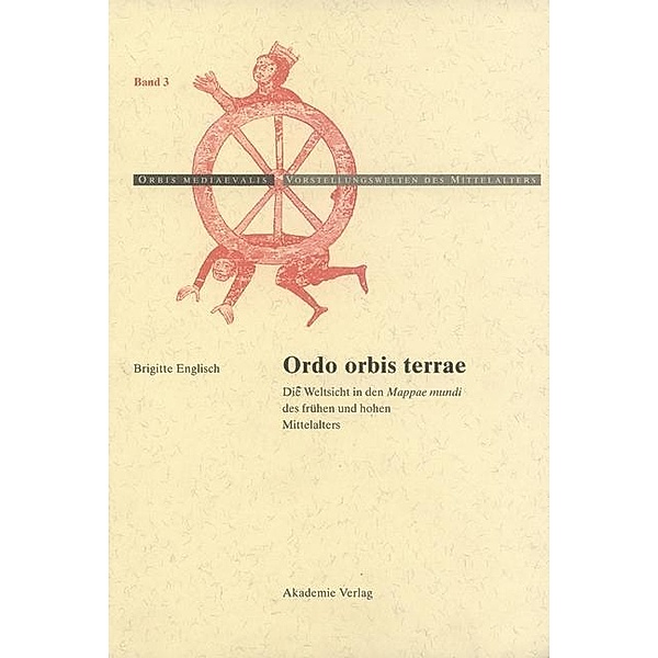 Ordo Orbis Terrae / Orbis Mediaevalis / Vorstellungswelten des Mittelalters Bd.3, Brigitte Englisch