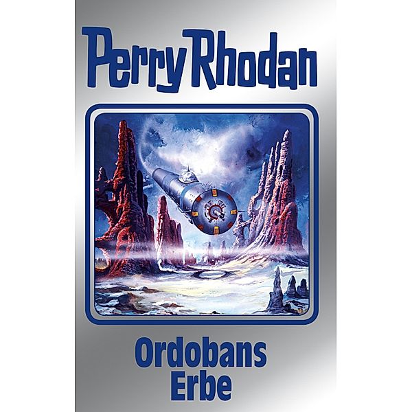 Ordobans Erbe / Perry Rhodan - Silberband Bd.145, H. G. Francis, H. G. Ewers, Arndt Ellmer, Detlev G. Winter