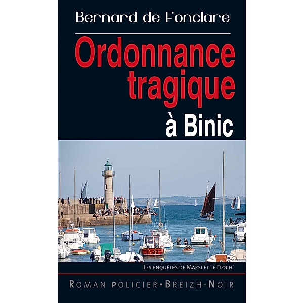 Ordonnance tragique à Binic, Bernard de Fonclare