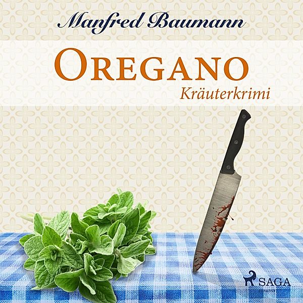 Oregano - Kräuterkrimi (Ungekürzt), Manfred Baumann