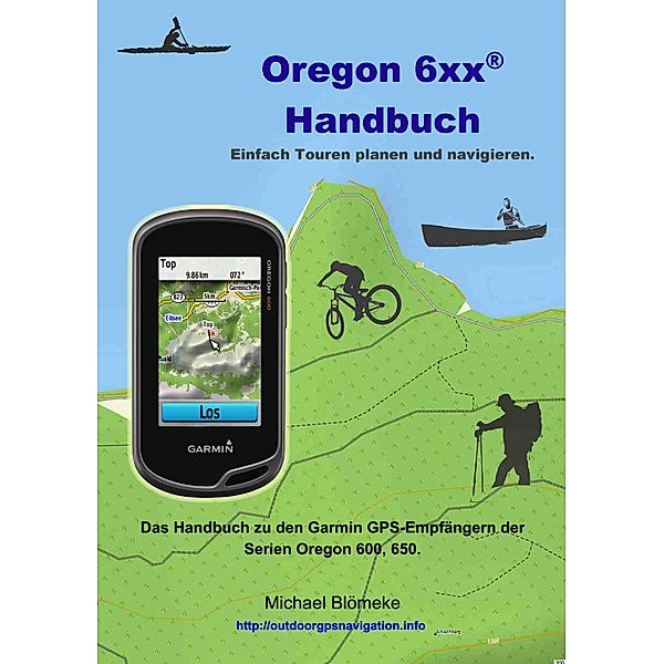 Oregon 6 xx Handbuch, Michael Blömeke