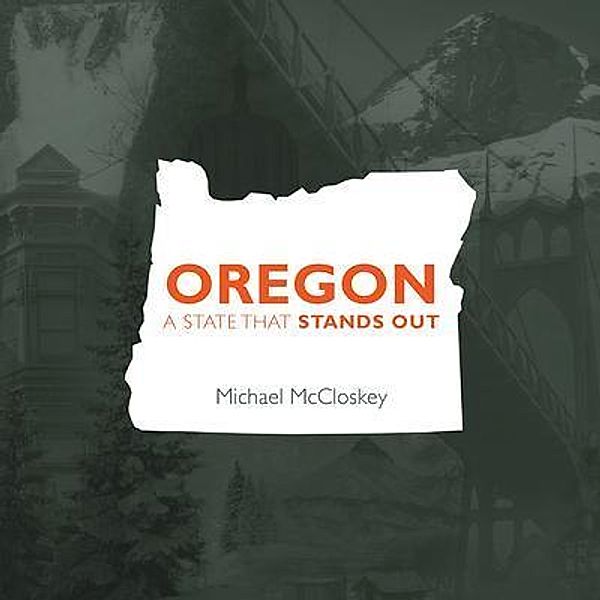 Oregon / John Michael McCloskey, Michael McCloskey