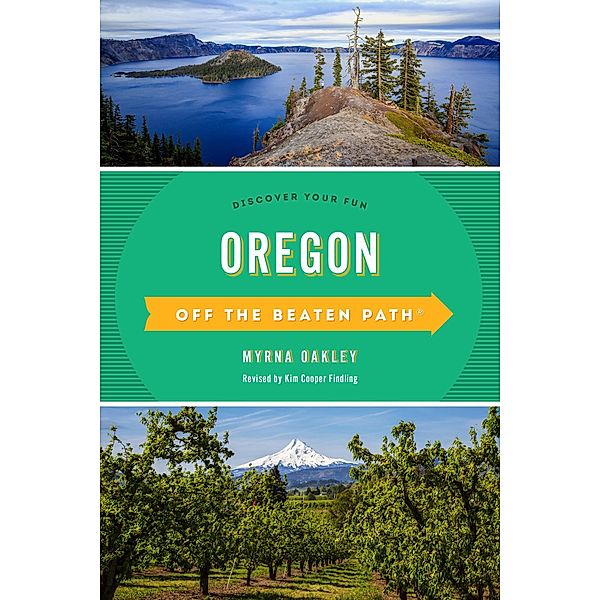 Oregon Off the Beaten Path® / Off the Beaten Path Series, Myrna Oakley
