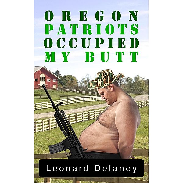 Oregon Patriots Occupied My Butt, Leonard Delaney