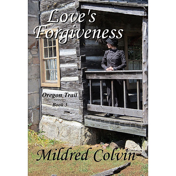 Oregon Trail: Love's Forgiveness, Mildred Colvin
