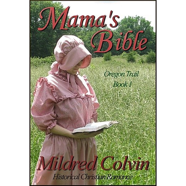 Oregon Trail: Mama's Bible, Mildred Colvin
