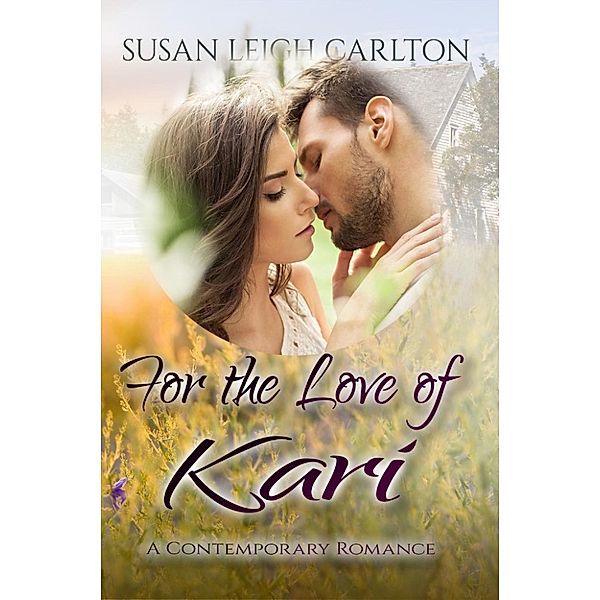 Oregon Trail Romance: For the Love of Kari (Oregon Trail Romance, #4), Susan Leigh Carlton