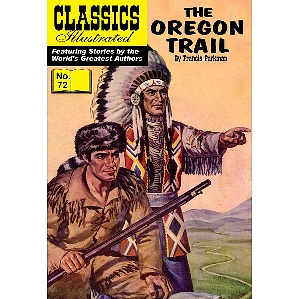 Oregon Trail (with panel zoom)    - Classics Illustrated / Classics Illustrated, Francis Parkman