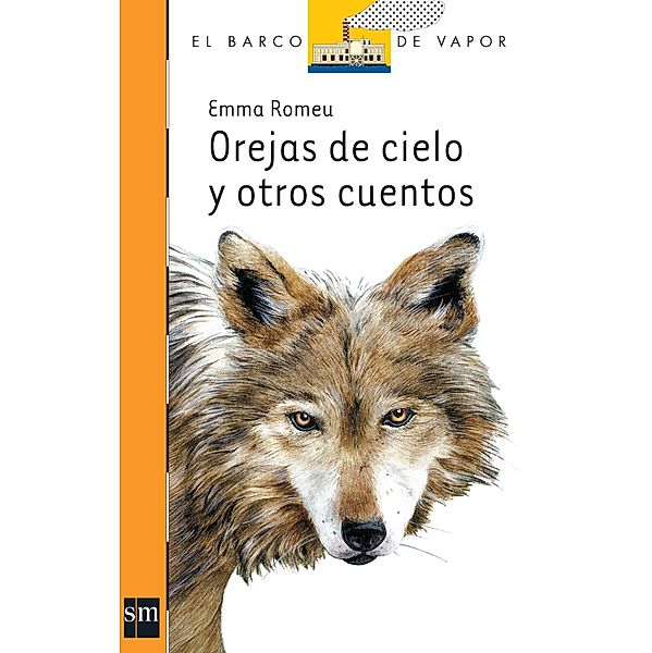 Orejas de cielo y otros cuentos / El Barco de Vapor Naranja, Emma Romeu