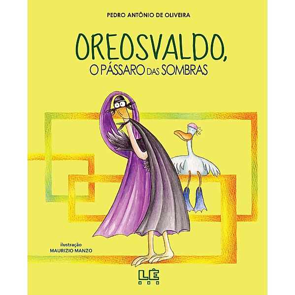 Oreosvaldo - o pássaro das sombras, Pedro Antônio de Oliveira