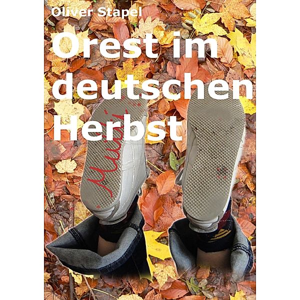 Orest im deutschen Herbst, Oliver Stapel