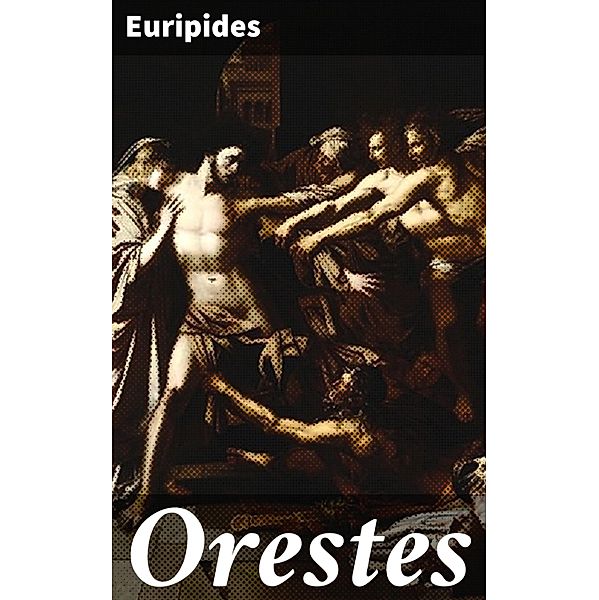 Orestes, Euripides