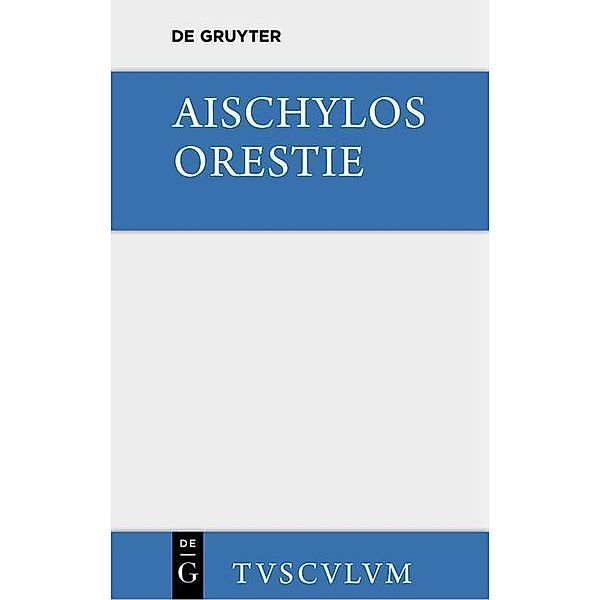 Orestie / Sammlung Tusculum, Aischylos