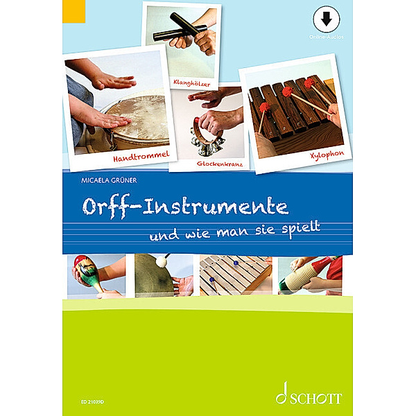 Orff-Instrumente und wie man sie spielt, Micaela Grüner