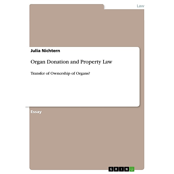 Organ Donation and Property Law, Julia Nichtern