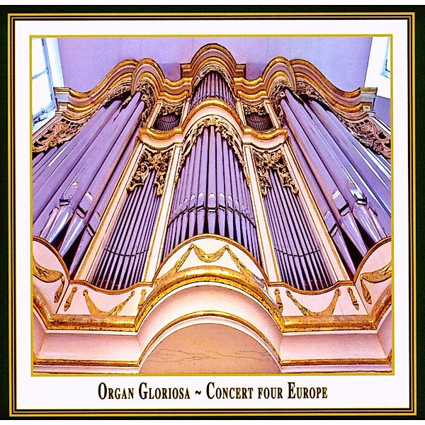 Organ Gloriosa: Concert Four E, Knizia, Dierksen, Iannella, Mäder