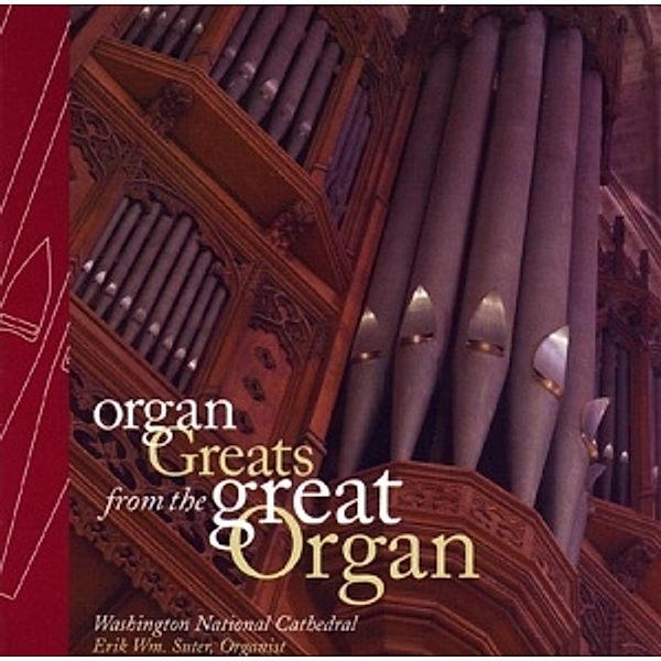 Organ Greats From The Great Organ, Erik Wm. Suter