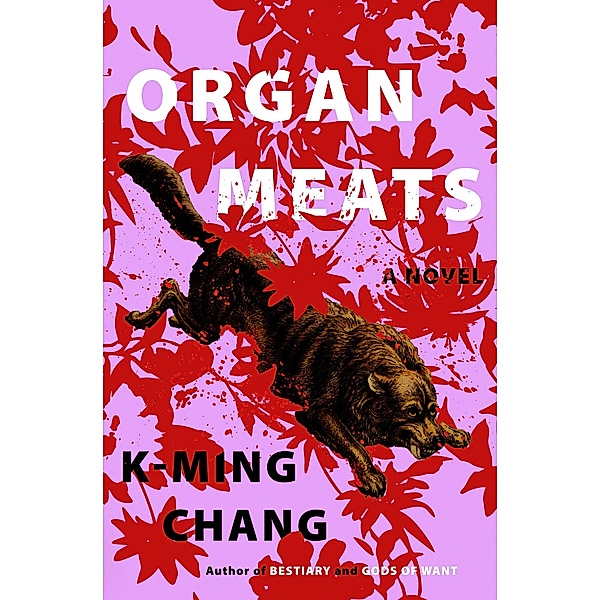 Organ Meats, K-Ming Chang