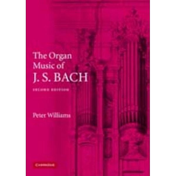 Organ Music of J. S. Bach, Peter Williams