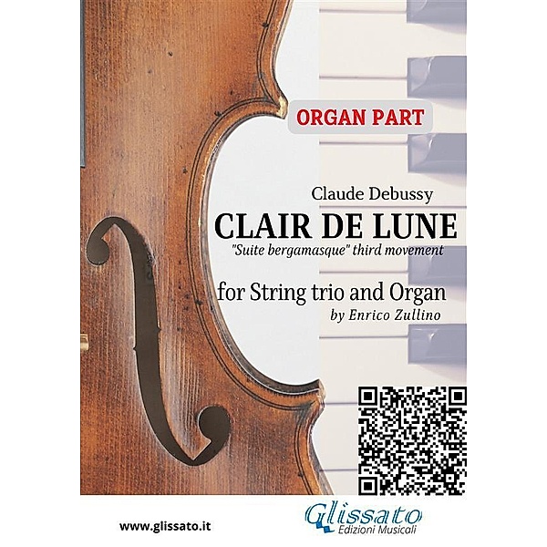 Organ part: Clair de Lune for String trio and Organ / Clair De Lune for String trio and Organ Bd.4, Claude Debussy, A Cura Di Enrico Zullino