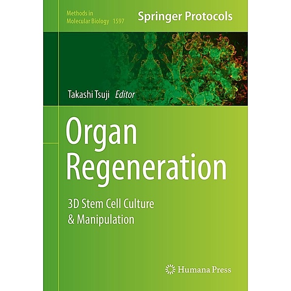 Organ Regeneration / Methods in Molecular Biology Bd.1597