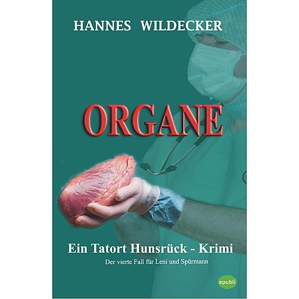 ORGANE / Tatort Hunsrück Bd.4, Hannes Wildecker