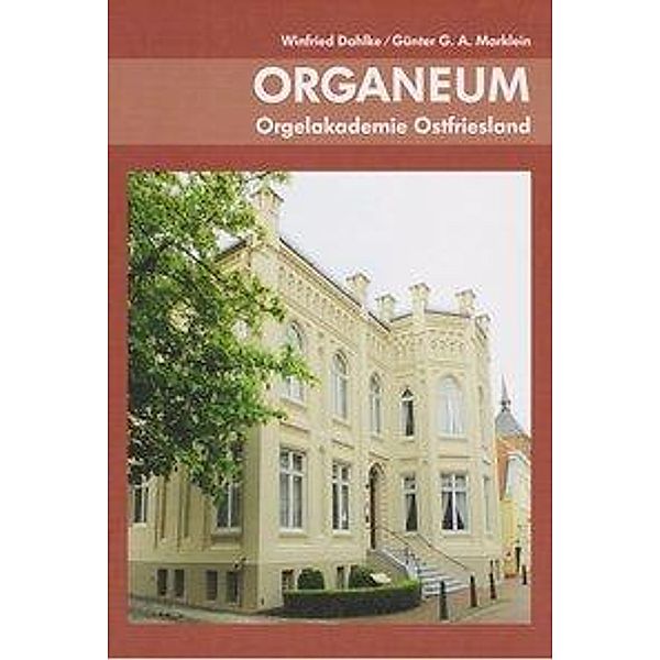 Organeum, Winfried Dahlke, Günter G. A. Marklein