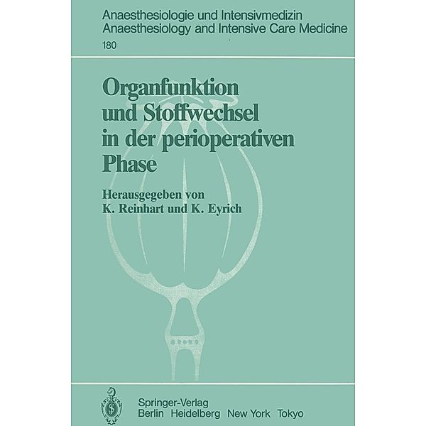 Organfunktion und Stoffwechsel in der perioperativen Phase / Anaesthesiologie und Intensivmedizin Anaesthesiology and Intensive Care Medicine Bd.180