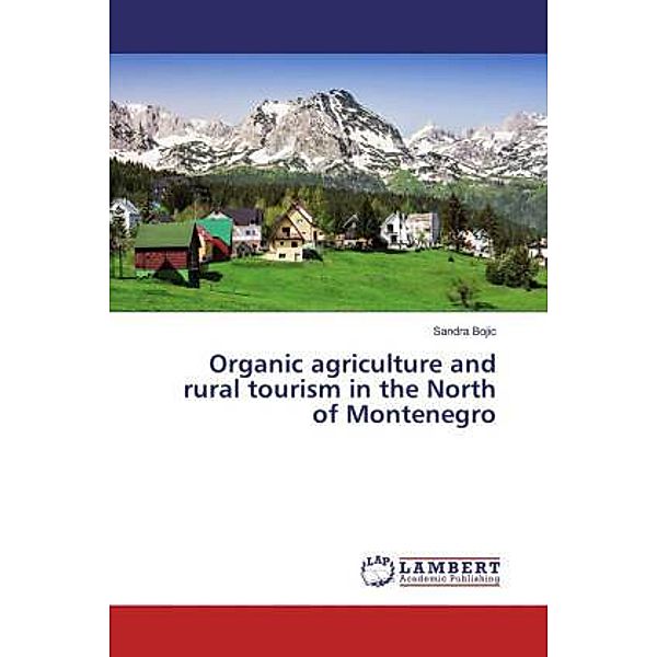 Organic agriculture and rural tourism in the North of Montenegro, Sandra Bojic