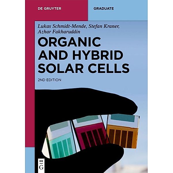 Organic and Hybrid Solar Cells, Lukas Schmidt-Mende, Stefan Kraner, Azhar Fakharuddin