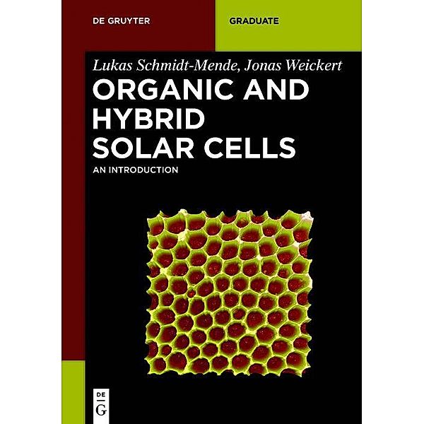 Organic and Hybrid Solar Cells / De Gruyter Textbook, Lukas Schmidt-Mende, Jonas Weickert