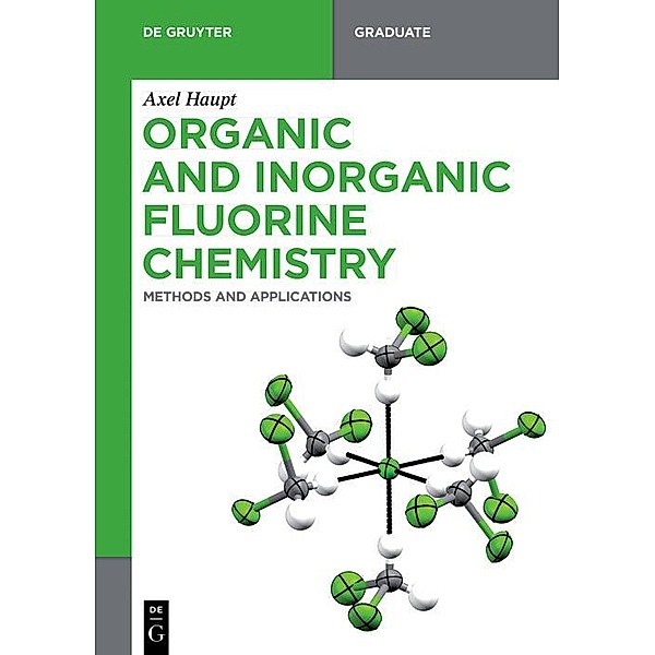 Organic and Inorganic Fluorine Chemistry / De Gruyter Textbook, Axel Haupt