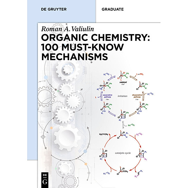 Organic Chemistry: 100 Must-Know Mechanisms, Roman A. Valiulin